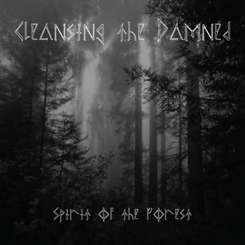 Cleansing The Damned : Spirit of the Forest